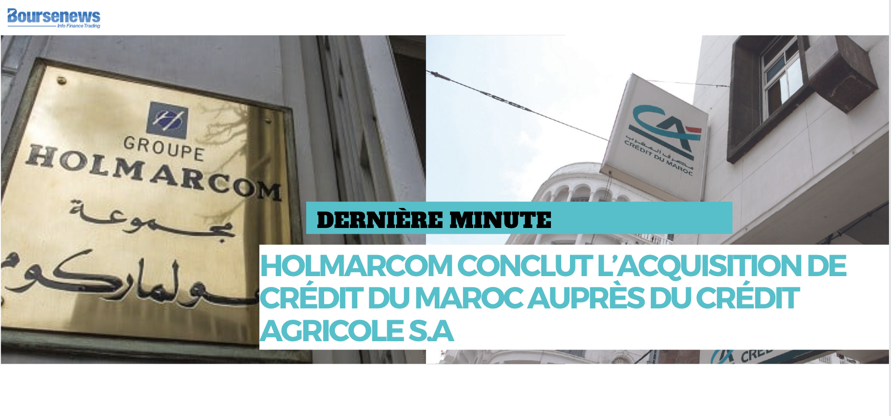 Holmarcom conclut l’acquisition de Crédit du Maroc auprès du Crédit Agricole S.A